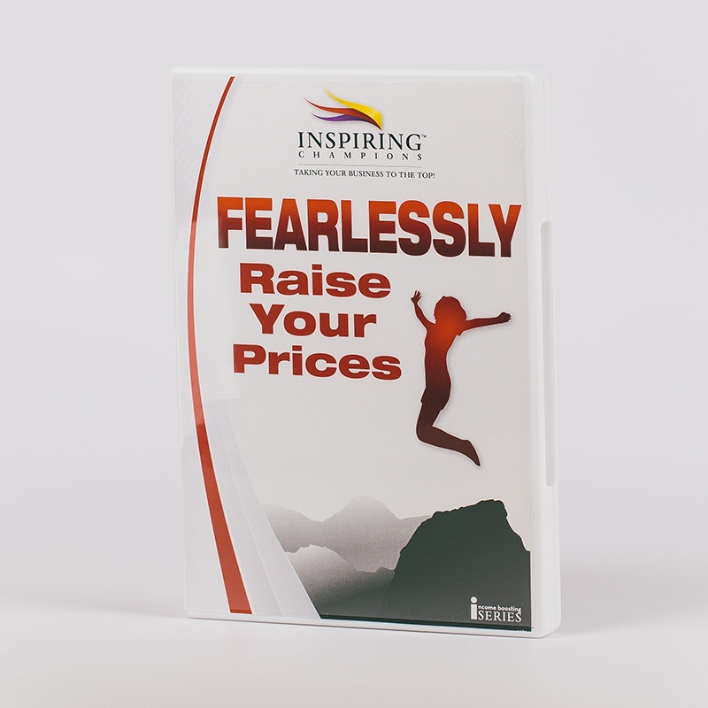 Fearlessly Raise Your Prices